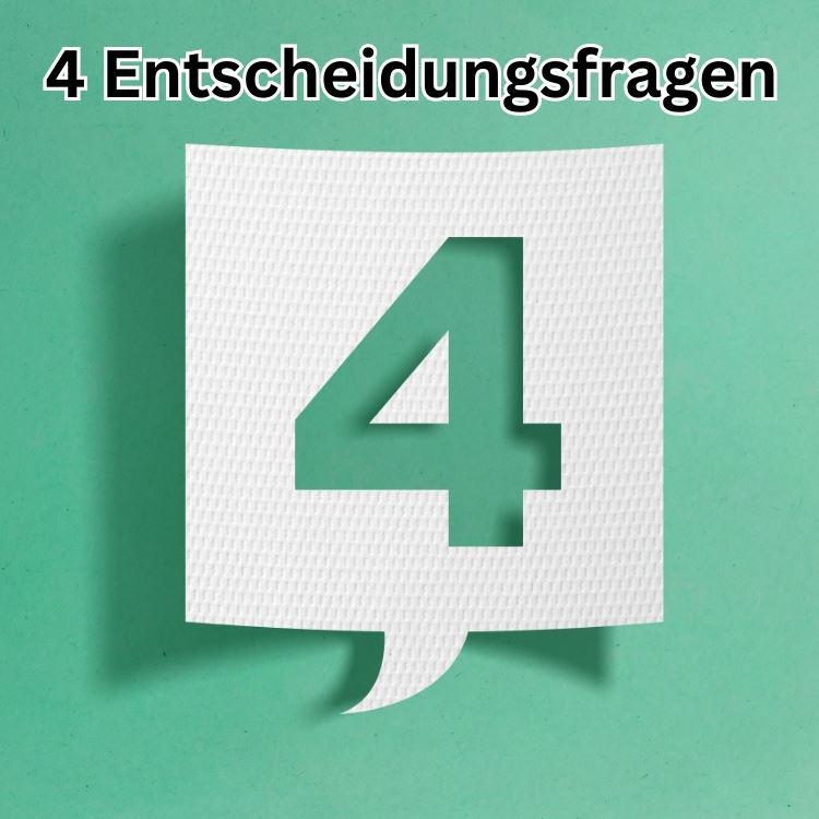 4 Entscheidungsfragen blog